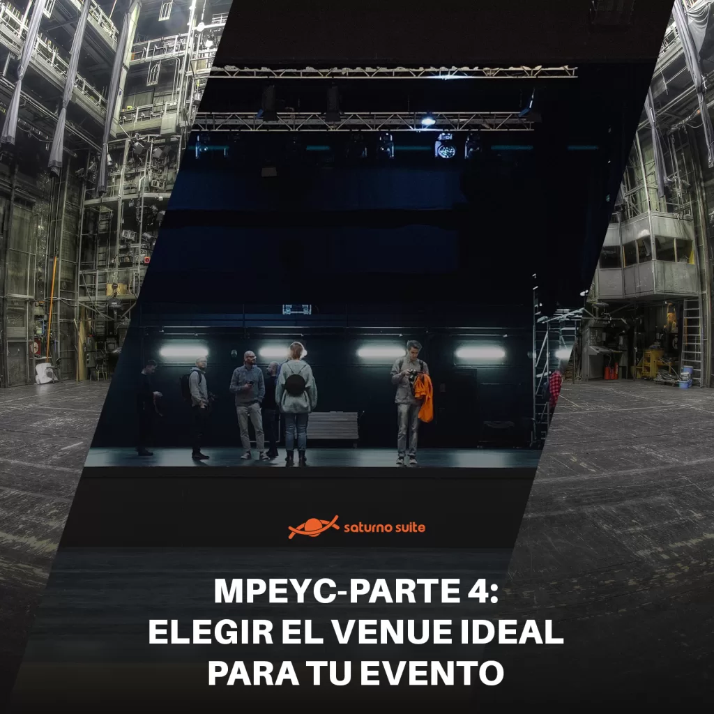 MPEyC-Parte 4: Elegir el venue ideal para tu evento