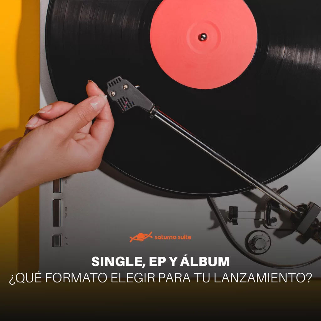 Single, EP y Álbum: ¿Qué formato elegir para tu lanzamiento?
